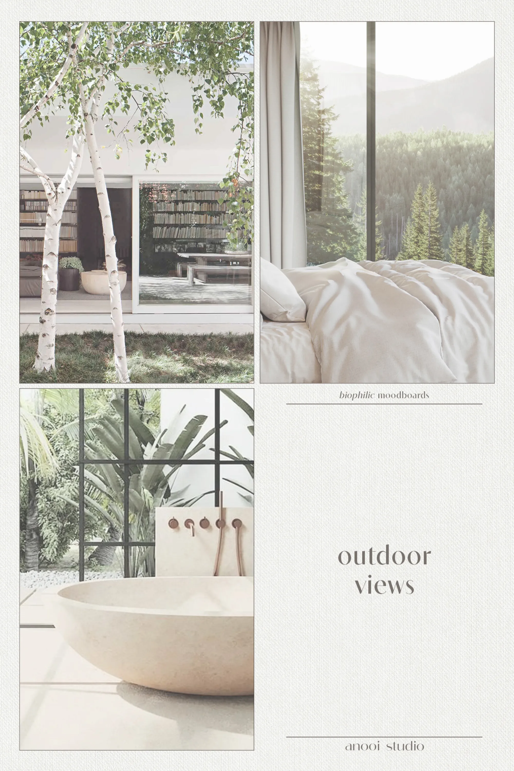 Moodboard showing 3 examples of biophilic design with beautiful outdoor views. 1: An indoor-outdoor living space with big trees outdoors. 2: A bedroom with fully glazed wall looking into the forest. 3: A bathtub looking into a private garden.